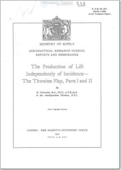 ARC-RM-2611 The Production of Lift Independently of Incidence - The Thaites Flap, Parts I and II