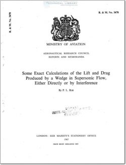 ARC-RM-3478 Some Exact Calculations of the Lift and Drag Produced by a Wedge in Supersonic Flow, Either Directly or by Interference