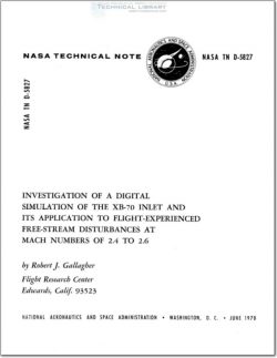 NASA-TN-D-5827 Investigation of a Digital Simulation of the XB-70 Inlet and Its Application to Flight Experienced Free Stream Disturbances at Mach Numbers of 2.4 to 2.6