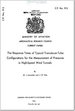 ARC-CP-913 The Response Times of Typical Transducer Tube Configurations for the Measurement of Pressures in High Speed Wind Tunnels