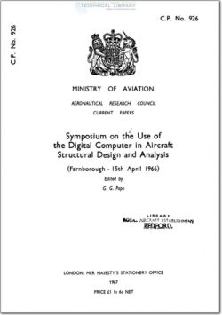 ARC-CP-926 Symposium on the Use of the Digital Computer in Aircraft Structural Design and Analysis