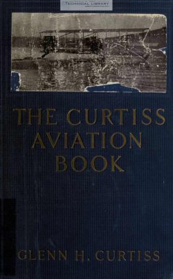 G. H. Curtiss - The Curtis Aviation Book - 1912-1