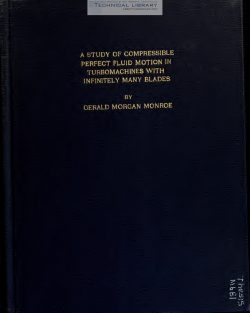 G. M. Monroe - A Study of Compressible Perfect Fluid Motion in Turbomachines with Infinitely Many Blades - 1951-1