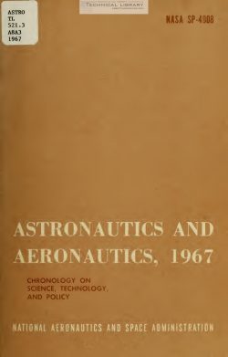 NASA-SP-4008 Astronautics and Aeronautics, 1967-1