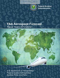 FAA - Aerospace Forecast - Fiscal Years 2012-2032 - Abbott Aerospace UK Ltd